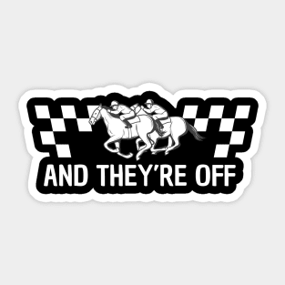 And They're Off Horse Racing 150th ky derby 2024 Sticker